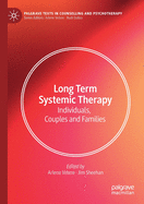 Long Term Systemic Therapy: Individuals, Couples and Families