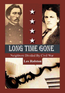 Long Time Gone: Neighbors Divided by Civil War
