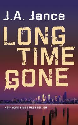 Long Time Gone - Jance, J. A.