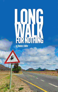 Long Walk For Nothing