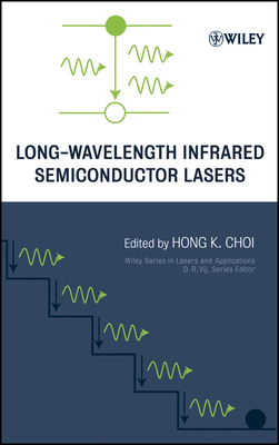 Long-Wavelength Infrared Semiconductor Lasers - Choi, Hong K (Editor)