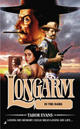 Longarm #414: Longarm #414: Longarm in the Dark