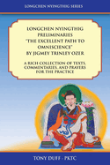 Longchen Nyingthig Preliminaries "The Excellent Path to Omniscience": Dzogchen Texts, Commentaries, and Prayers