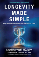 Longevity Made Simple: Live Healthier for Longer with the Dress Code