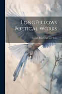 LongFellows Poetical Works