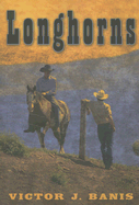 Longhorns - Banis, Victor J