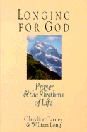 Longing for God: Prayer and the Rhythms of Life
