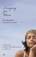 Longing for more: A Woman'S Path To Transformation In Christ