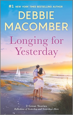 Longing for Yesterday - Macomber, Debbie