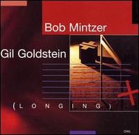 Longing - Bob Mintzer/Gil Goldstein