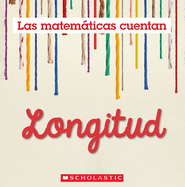 Longitud (Las Matem�ticas Cuentan): Length (Math Counts in Spanish)