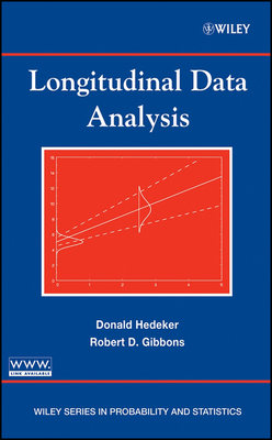 Longitudinal Data Analysis - Hedeker, Donald, and Gibbons, Robert D