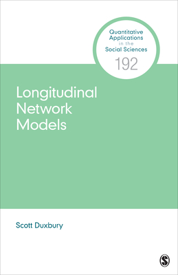 Longitudinal Network Models - Duxbury, Scott
