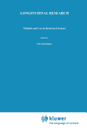 Longitudinal Research: Methods and Uses in Behavioral Science