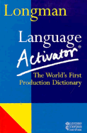 Longman Language Activator: The World's First Production Dictionary