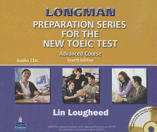 Longman Preparation Series for the New TOEIC Test: Advanced Course (with Answer Key), with Audio CD and Audioscript Complete Audio Program (Audio CDs)