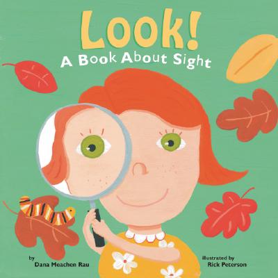 Look!: A Book about Sight - Rau, Dana Meachen