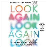 Look Again: The Power of Noticing What Was Always There
