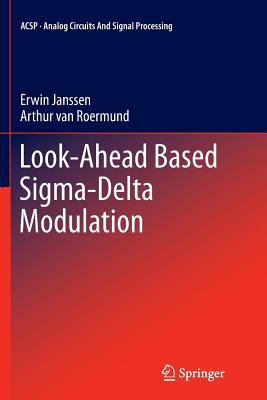 Look-Ahead Based Sigma-Delta Modulation - Janssen, Erwin, and Van Roermund, Arthur