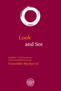 Look And See: Buddhist Teaching with Commentaries
