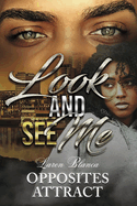 Look and See Me: Opposites Attract