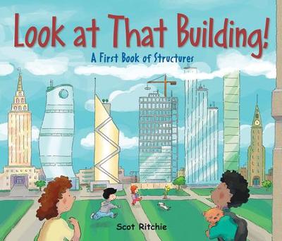 Look at That Building: A First Book of Structures - 