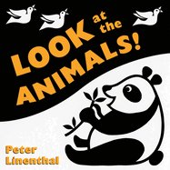 Look at the Animals: A High Contrast Board Book