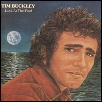 Look at the Fool - Tim Buckley