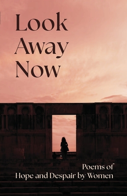 Look Away Now - Michell, Lynn (Compiled by), and Pundick, Rosie (Editor)