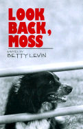 Look Back, Moss - Levin, Betty
