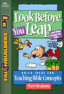 Look Before You Leap: And Other Lessons for Kids