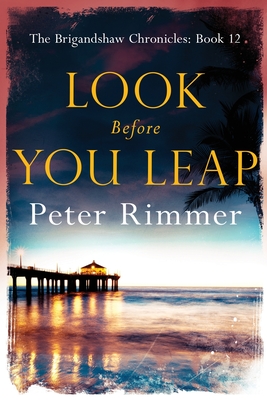 Look Before You Leap - Rimmer, Peter