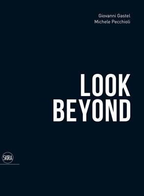 Look Beyond - Gastel, Giovanni, and Pecchioli, Michele