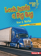 Look Inside a Big Rig: How It Works