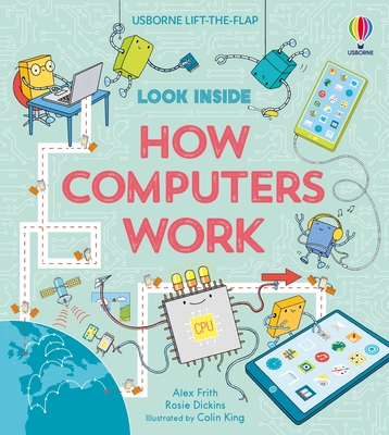 Look Inside How Computers Work - Frith, Alex
