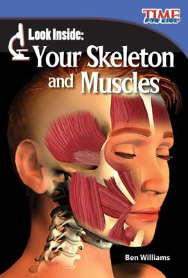 Look Inside: Your Skeleton and Muscles (Library Bound) - Williams, Ben