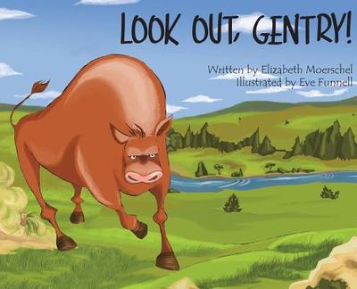 Look Out, Gentry! - Moerschel, Elizabeth