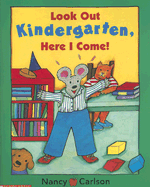Look Out Kindergarten, Here I Come!