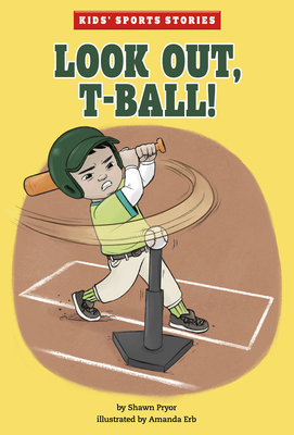 Look Out, T-Ball! - Pryor, Shawn