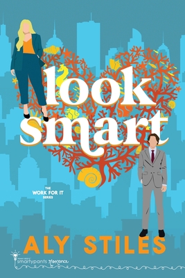 Look Smart - Romance, Smartypants, and Stiles, Aly