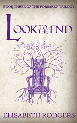 Look To The End - Rodgers, Elisabeth