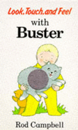 Look, Touch, and Feel with Buster