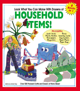 Look What You Can Make with Household Items