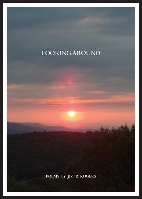 Looking Around - Rogers, Jim R