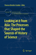 Looking at it from Asia: the Processes that Shaped the Sources of History of Science
