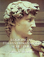 Looking at Italian Renaissance Sculpture