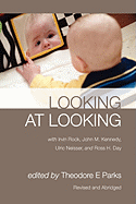 Looking at Looking: An Introduction to the Intelligence of Vision