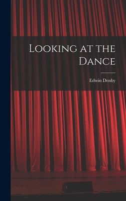 Looking at the Dance - Denby, Edwin