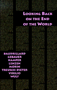 Looking Back on the End of the World