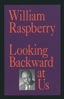 Looking Backward at Us - Raspberry, William